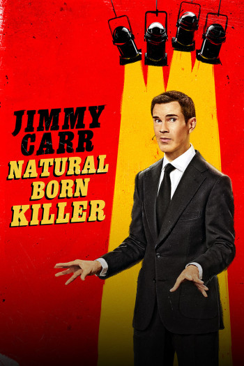 Jimmy Carr: Natural Born Killer - Jimmy Carr: Natural Born Killer (2024)