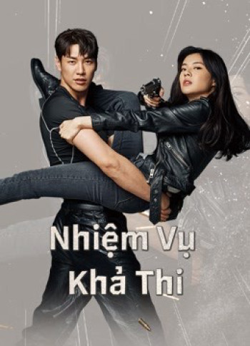 Nhiệm Vụ Khả Thi - Mission:Possible (2021)