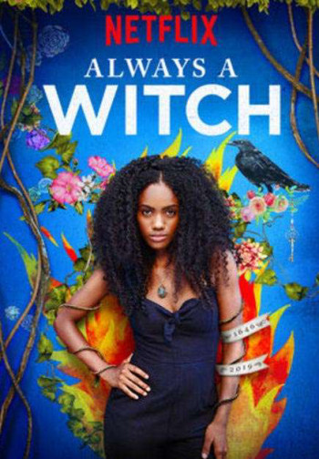 Phù Thủy Vượt Thời Gian (Phần 1) - Always a Witch (Season 1) (2019)